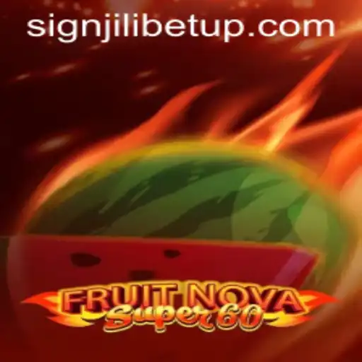 Exploring the Exciting World of FruitNovaSuper60 and Signing Up on Jilibet
